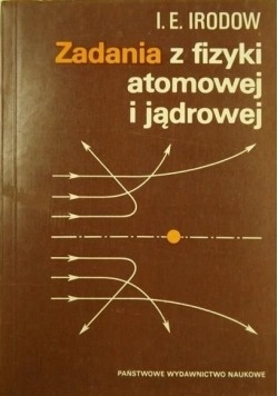 Zagadnienia z fizyki atomowej i jądrowej