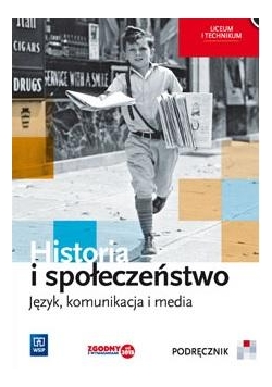 Historia i społeczeństwo LO Język, komunikacja...