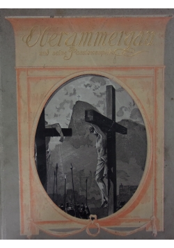 Oberammergau und seine Passionsspiele, 1910r.