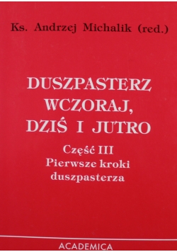 Duszpasterz wczoraj dziś i jutro część III