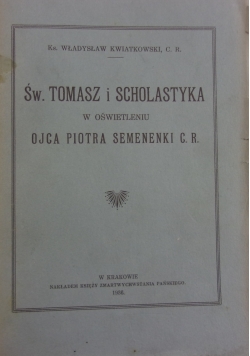 Św. Tomasz i scholastyka w oświetleniu Ojca Piotra Semenenki C.R., 1936 r.
