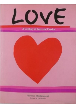 Love. A Century of Love and Passion