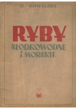 Ryby słodkowodne i morkie