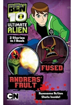 Ben 10 Ultimate Alien Andreas Fault And Fused