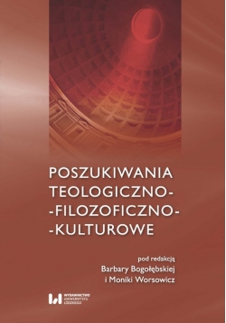 Poszukiwania teologiczno-filozoficzno-kulturowe