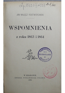 Wspomnienia z roku 1863 i 1864 1900 r