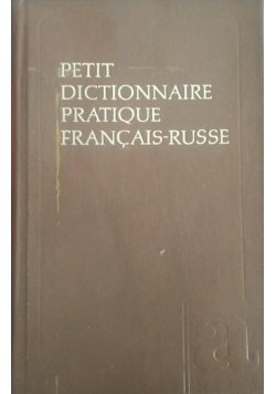 Petit Dictionnaire Pratique Francais-Russe