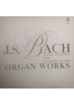 J. S. Bach Organ Works. Józef Serafin plays in Leżajsk Cathedral,  2 płyty winylowe