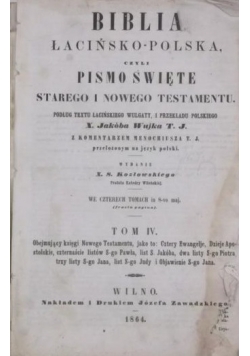 Biblia łacińsko-polska, Tom IV, 1864 r.