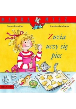 Mądra mysz - Zuzia uczy się piec
