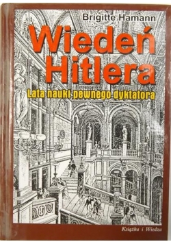 Wiedeń Hitlera Lata nauki pewnego dyktatora