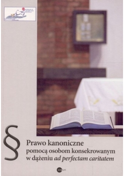 Prawo kanoniczne pomocą osobom konsekrowanym
