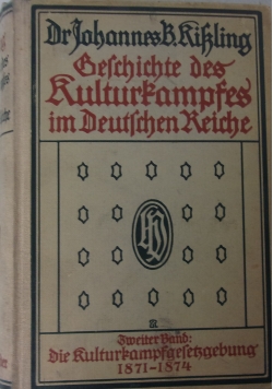Geschichte des Kulturkampfes im deutschen reiche, zwite band, 1913 r.