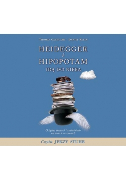 Heidegger i hipopotam idą do nieba. Audiobook