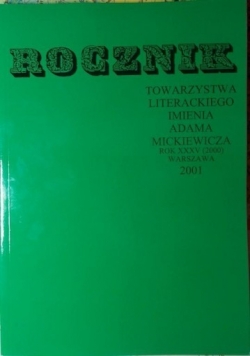 Rocznik Towarzystwa Literackiego Imienia Adama Mickiewicza. rok XXXV(2000)
