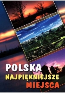 Polska najpiękniejsze miejsca