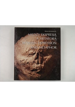 Między ekspresją a metaforą