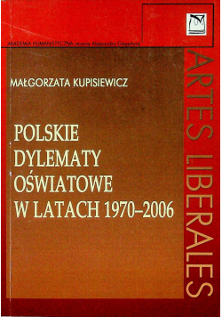 Polskie dylematy oświatowe w latach 1970  2006