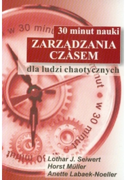 30 minut nauki zarządzania czasem dla ludzi chaotycznych NOWA