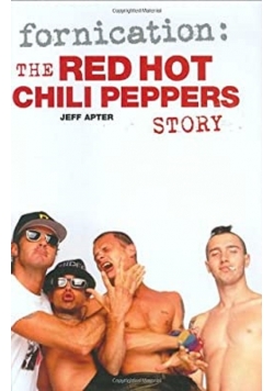 Fornicatio the red hot chili peppers story