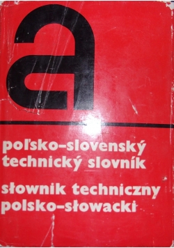 Słownik techniczny polsko - słowacki