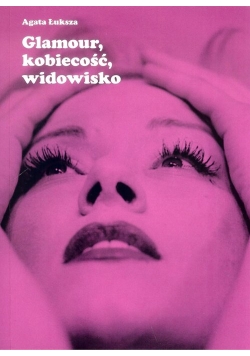 Glamour, kobiecość, widowisko