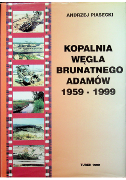 Kopalnia węgla brunatnego Adamów 1959 1999