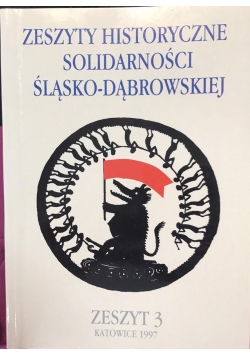 Zeszyty Historyczne Solidarności Śląsko-Dąbrowskiej, zeszyt 3