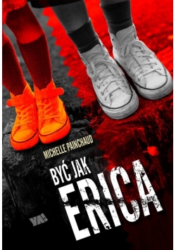 Być jak Erica, Nowa