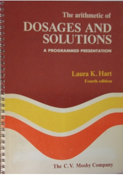 The arithmetic of Dosages and Solutions a programmed presentation