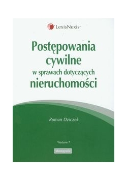 Postępowania cywilne w sprawach dotyczących nieruchomości