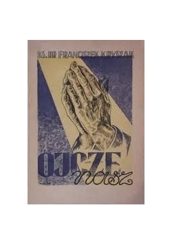 Ojcze Nasz, 1949 r.