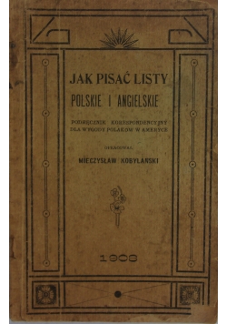 Jak pisać listy polskie i angielskie, 1908 r.
