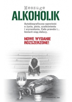 Alkoholik. Autobiograficzna opowieść