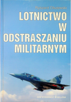 Lotnictwo w odstraszaniu militarnym + autograf Olszewskiego