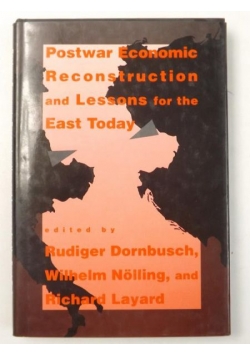 Postwar Economic Reconstruction and Lessons for the East Today