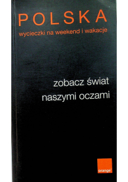 Polska Wycieczki na weekend i wakacje