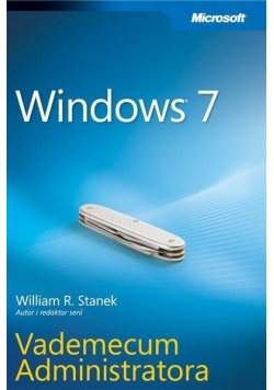Windows 7 Vademecum Administratora