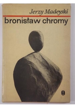 Madeyski Jerzy - Bronisław Chromy