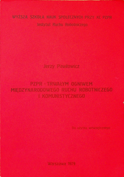 PZPR Trwałym ogniwem międzynarodowego ruchu robotniczego  i komunistycznego