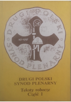 Drugi Polski Synod Plenarny, Teksty robocze Cześć 1