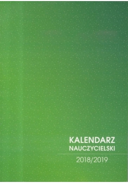 Kalendarz Nauczyciela 2018/2019 zielony