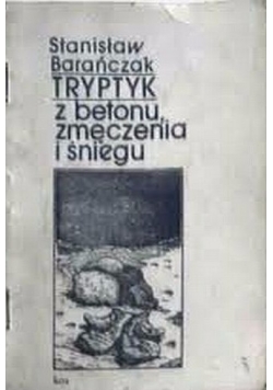 Tryptyk z betonu, zmęczenia i śniegu