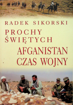 Prochy świętych Afganistan czas wojny plus dedykacja Sikorskiego
