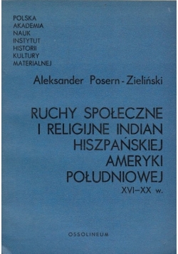 Ruchy społeczne i religijne indian hiszpańskiej  Ameryki Południowej
