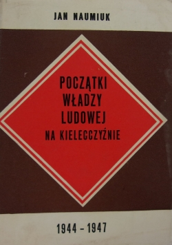 Początki władzy ludowej na Kielecczyźnie
