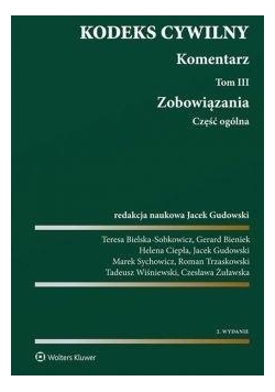 Kodeks cywilny Komentarz T.3 Zobowiązania w.2
