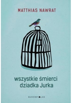 Wszystkie śmierci dziadka Jurka