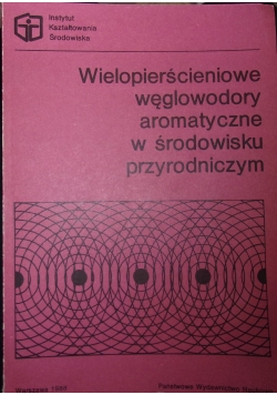 Wielopierścieniowe węglowodory aromatyczne w środowisku przyrodniczym