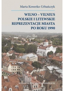Wilno-Vilnius. Polskie i litewskie reprezentacje..